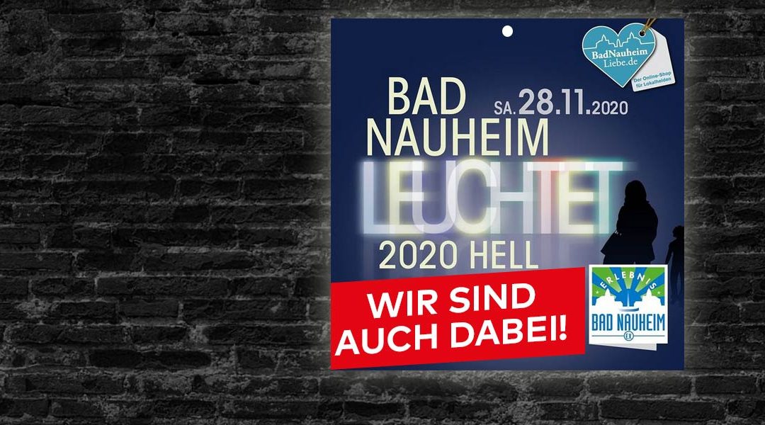 Bad Nauheim leuchtet – Wir sind dabei!
